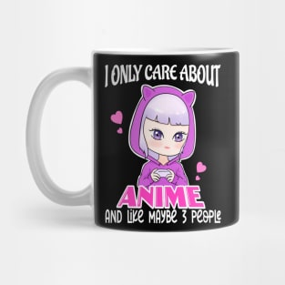 I Only Care About Anime and Like Maybe 3 People Mug